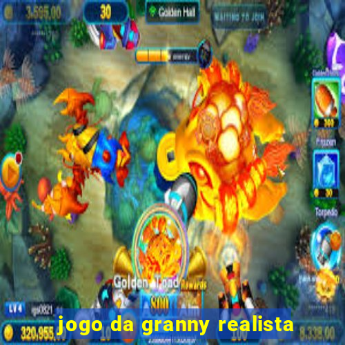 jogo da granny realista